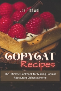 Paperback Copycat Recipes: The ultimate cookbook for making popular restaurant dishes at home. Book