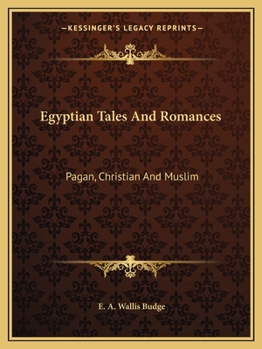 Paperback Egyptian Tales And Romances: Pagan, Christian And Muslim Book