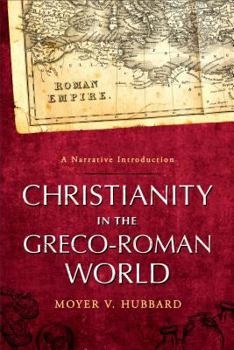 Paperback Christianity in the Greco-Roman World: A Narrative Introduction Book