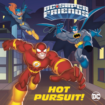 Paperback Hot Pursuit! (DC Super Friends) Book