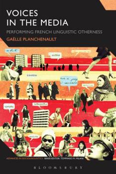 Paperback Voices in the Media: Performing French Linguistic Otherness Book