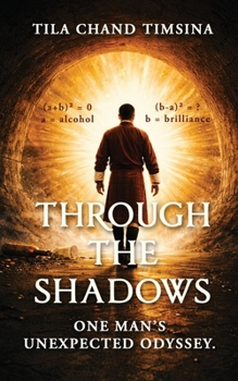 Paperback Through the Shadows: One Man's Unexpected Odyssey. Book