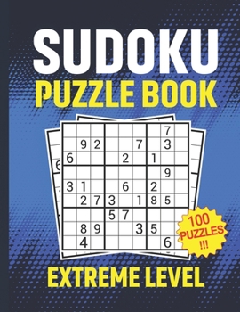 Paperback Sudoku Puzzle Book Extreme Level 100 Puzzles: large print sudoku books for adults difficult with solutions Book