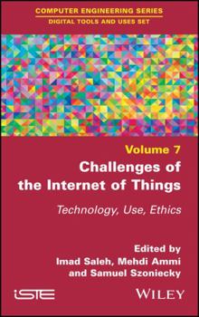 Hardcover Challenges of the Internet of Things: Technique, Use, Ethics Book