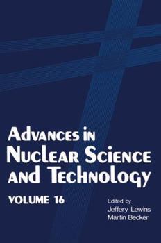 Paperback Advances in Nuclear Science and Technology: Volume 16 Book