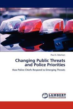 Paperback Changing Public Threats and Police Priorities Book