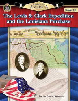 Paperback Spotlight on America: The Lewis & Clark Expedition and the Louisiana Purchase Book