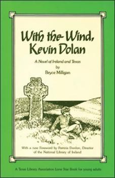Paperback With the Wind, Kevin Dolan: A Novel of Ireland and Texas Book