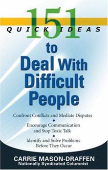 Paperback 151 Quick Ideas to Deal with Difficult People Book