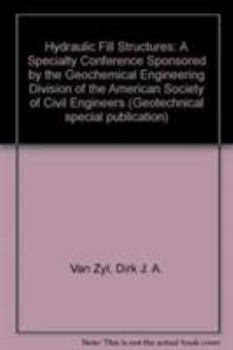 Paperback Hydraulic Fill Structures: A Specialty Conference Sponsored by the Geochemical Engineering Division of the American Society of Civil Engineers Book
