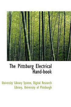 Paperback The Pittsburg Electrical Hand-Book Book