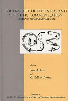 Hardcover The Practice of Technical and Scientific Communication: Writing in Professional Contexts Book