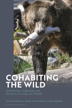 Untamed Ethics: Ecofeminism, Pragmatism and Living with Wildlife