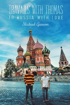 Paperback Travails with Thomas: To Russia with Love Book
