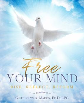 Paperback Free Your Mind: Rise, Reflect, Reform Book