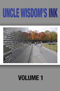 Paperback Uncle Wisdom's Ink: Volume 1 Book