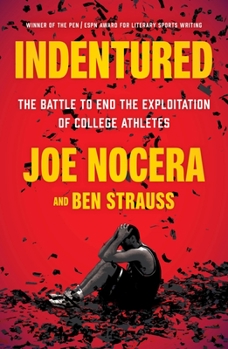 Paperback Indentured: The Battle to End the Exploitation of College Athletes Book