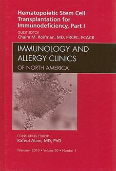 Hardcover Hematopoietic Stem Cell Transplantation for Immunodeficiency, Part I, an Issue of Immunology and Allergy Clinics: Volume 30-1 Book
