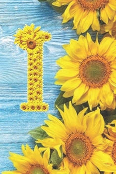 I: Sunflower Personalized Initial Letter I Monogram Blank Lined Notebook,Journal and Diary with a Rustic Blue Wood Background