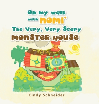 Hardcover On My Walk with Nomi' the Very, Very Scary Monster House Book