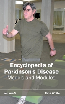 Hardcover Encyclopedia of Parkinson's Disease: Volume V (Models and Modules) Book