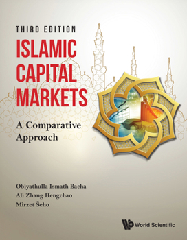 Hardcover Islamic Capital Markets: A Comparative Approach (Third Edition) Book