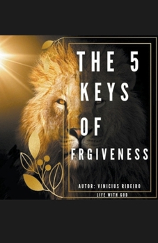 Paperback The 5 Keys of Forgiveness Book