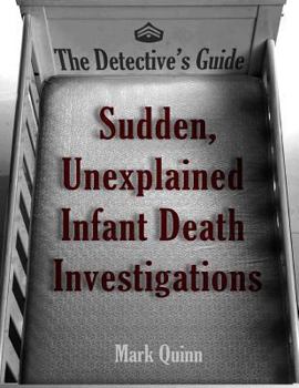 Paperback The Detective's Guide: Sudden, Unexplained Infant Death Investigations Book