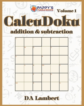 Paperback Pappy's CalcuDoku: Addition & Subtraction Book