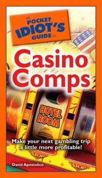 Paperback The Pocket Idiot's Guide to Casino Comps Book