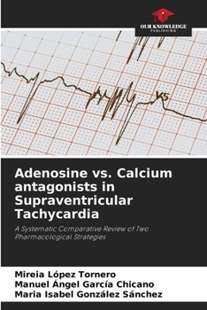 Paperback Adenosine vs. Calcium antagonists in Supraventricular Tachycardia Book