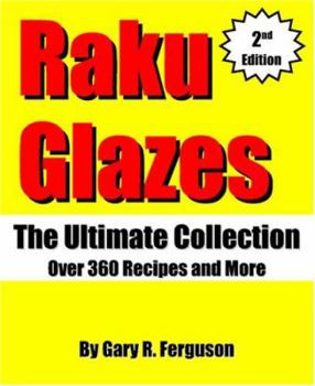 Spiral-bound Raku Glazes: The Ultimate Collection Book