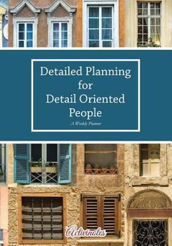 Paperback Detailed Planning for Detail Oriented People. A Weekly Planner. Book