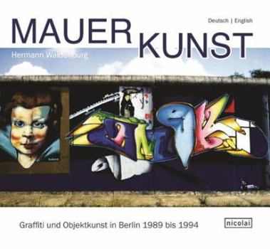 Hardcover Wall Art: Graffiti and Object Art in Berlin 1989 to 1994 Book