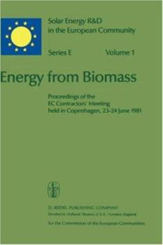Hardcover Energy from Biomass: Proceedings of the EC Contractors' Meeting Held in Copenhagen, 23-24 June 1981 Book