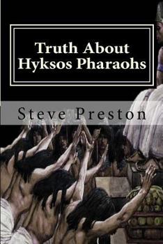 Paperback Truth About Hyksos Pharaohs Book