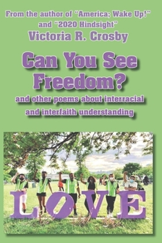 Paperback Can You See Freedom?: and other poems about the importance of interracial and interfaith understanding Book