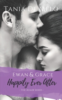 Paperback Ewan & Grace - Happily Ever After: A Romance Novel Book