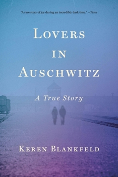 Paperback Lovers in Auschwitz: A True Story Book