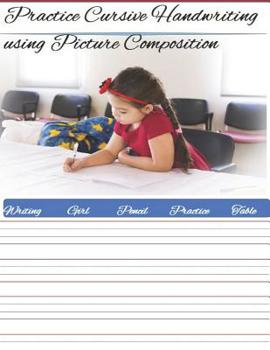 Paperback Practice Cursive Handwriting using Picture Composition Book