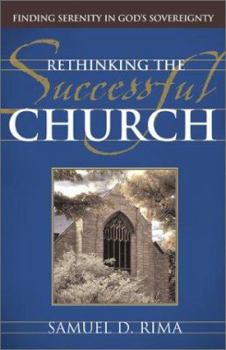 Paperback Rethinking the Successful Church: Finding Serenity in God's Sovereignty Book