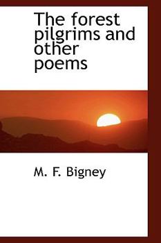 Hardcover The Forest Pilgrims and Other Poems Book