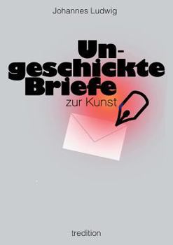 Paperback Ungeschickte Briefe: zur Kunst [German] Book