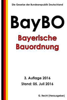Paperback Bayerische Bauordnung (BayBO), 3. Auflage 2016 [German] Book