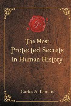 Paperback The Most Protected Secrets in Human History Book