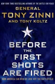 Hardcover Before the First Shots Are Fired: How America Can Win or Lose Off the Battlefield Book