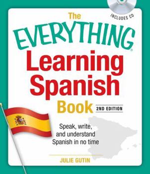 Paperback The Everything Learning Spanish Book with CD: Speak, Write, and Understand Basic Spanish in No Time [With CD] Book