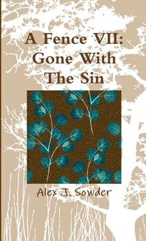 Paperback A Fence VII: Gone With The Sin Book