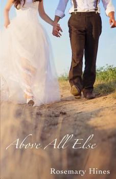 Above All Else - Book #7 of the Sandy Cove