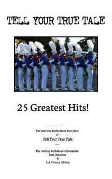 Paperback Tell Your True Tale: 25 Greatest Hits! Book